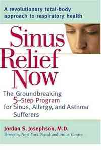 Sinus Relief Now by Jordan S. Josephson