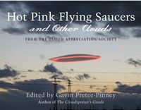 Hot Pink Flying Saucers and Other Clouds