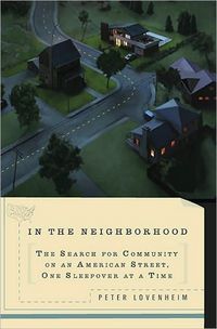 In The Neighborhood by Peter Lovenheim