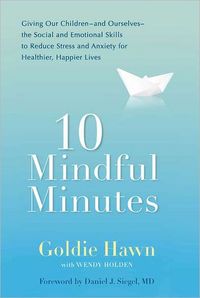 10 Mindful Minutes by Goldie Hawn