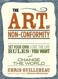 The Art Of Non-Conformity by Chris Guillebeau
