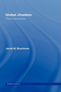 Global Jihadism by Jarret Brachman