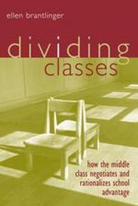 Dividing Classes by Ellen A. Brantlinger
