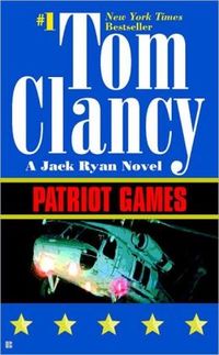 Patriot Games by Tom Clancy