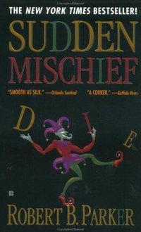 Sudden Mischief by Robert B. Parker