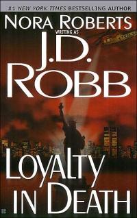 Loyalty in Death by J.D. Robb