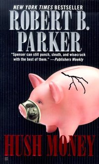 Hush Money by Robert B. Parker