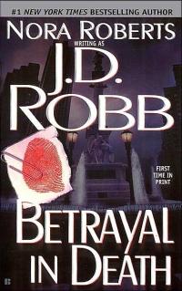 Betrayal in Death by J.D. Robb