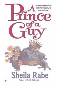 A Prince of a Guy by Sheila Rabe