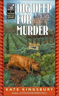 Dig Deep for Murder by Kate Kingsbury