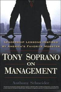 Tony Soprano On Management by Anthony Schneider