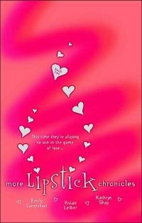 More Lipstick Chronicles by Emily Carmichael