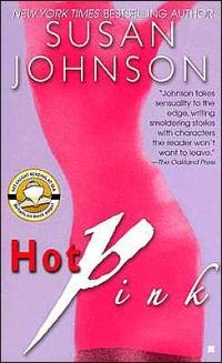 Hot Pink by Susan Johnson