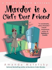 Murder is a Girl's Best Friend by Amanda Matetsky