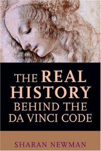 The Real History Behind the Da Vinci Code by Sharan Newman