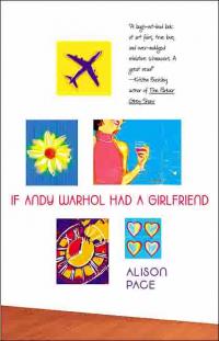 If Andy Warhol Had a Girlfriend by Alison Pace