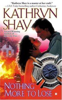 Nothing More To Lose by Kathryn Shay