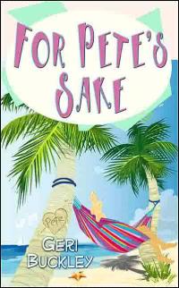 For Pete's Sake by Geri Buckley
