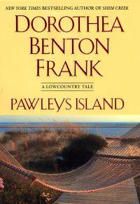 Pawley's Island by Dorothea Benton Frank