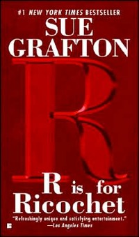 R Is For Ricochet by Sue Grafton