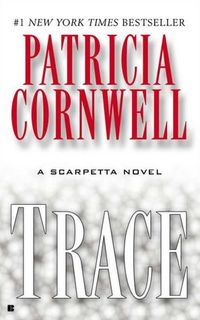 Trace by Patricia Cornwell