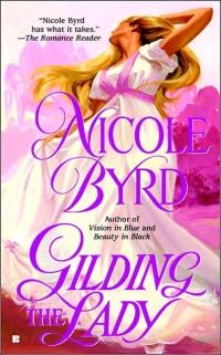 Gilding the Lady by Nicole Byrd