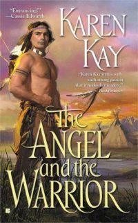 The Angel and the Warrior by Karen Kay