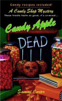 Candy Apple Dead by Sammi Carter