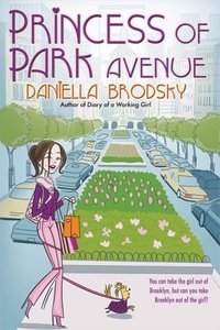 Princess of Park Avenue by Daniella Brodsky