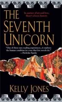 The Seventh Unicorn by Kelly Jones