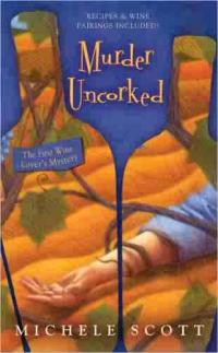 Murder Uncorked by Michele Scott