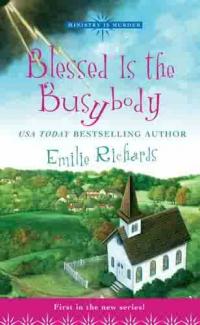 Blessed is the Busybody by Emilie Richards