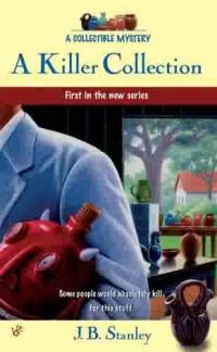 A Killer Collection by J. B. Stanley