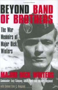Beyond Band of Brothers by Dick Winters