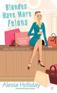 Blondes Have More Felons by Alesia Holliday
