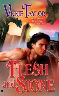 Flesh And Stone by Vickie Taylor
