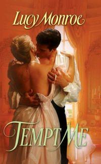 Tempt Me by Lucy Monroe