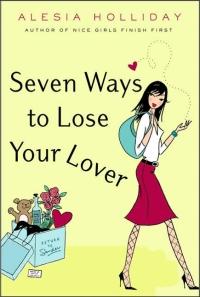 Seven Ways to Lose Your Lover by Alesia Holliday