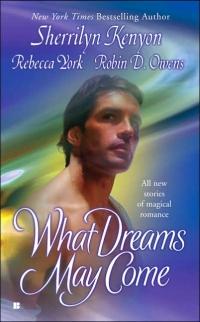 What Dreams May Come by Robin D. Owens