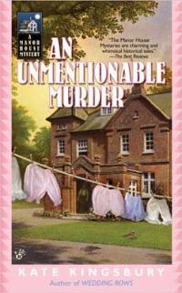 An Unmentionable Murder by Kate Kingsbury