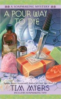 A Pour Way to Dye by Tim Myers