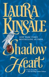 Shadow Heart by Laura Kinsale