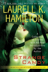 Strange Candy by Laurell K. Hamilton