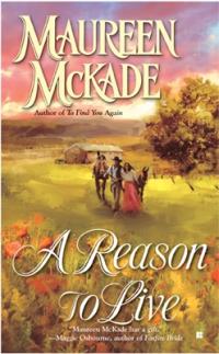 A Reason to Live by Maureen McKade