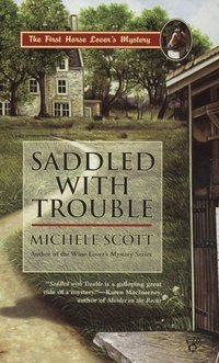 Saddled With Trouble by Michele Scott
