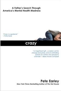 Crazy by Pete Earley