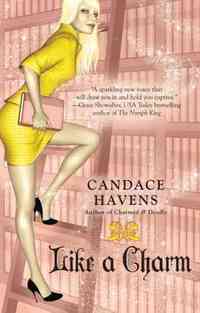 Like a Charm by Candace Havens