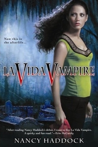 Excerpt of La Vida Vampire by Nancy Haddock