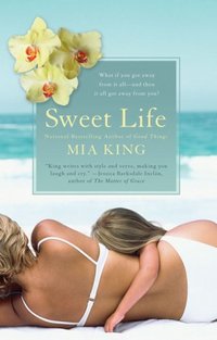 Sweet Life by Mia King