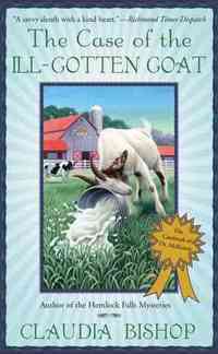 The Case of the Ill-Gotten Goat by Claudia Bishop